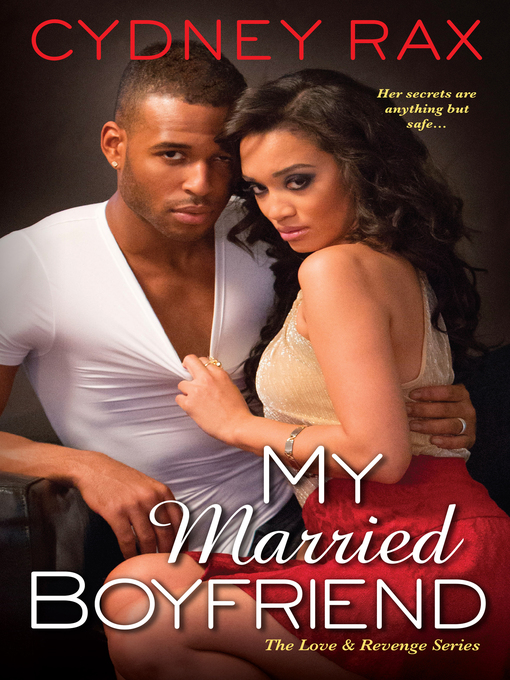 Title details for My Married Boyfriend by Cydney Rax - Available